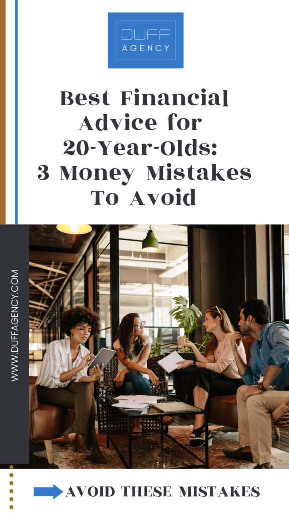 best financial advice for 20-year-olds Duff Agency